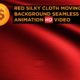 Red velvet silk cloth moving in wind in loop